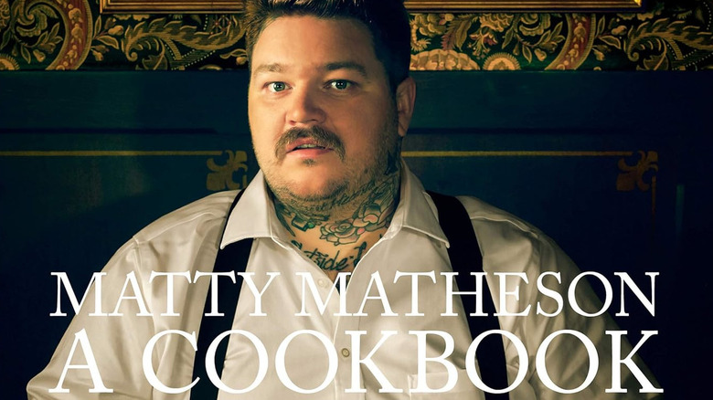 A section of the cover page of "Matty Matheson: A Cookbook"