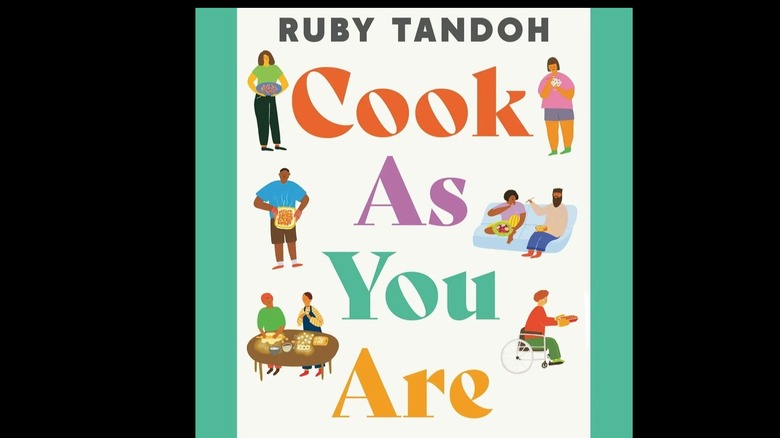 "Cook As You Are" by Ruby Tandoh front cover